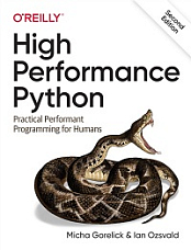 High Performance Python - Practical Performant Programming for Humans