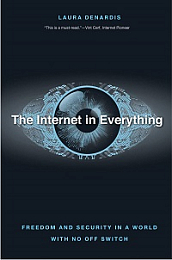 The Internet In Everything - Freedom And Security In A World With No Off Switch