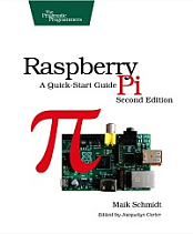 Raspberry Pi - A Quick-Start Guide, 2nd Edition