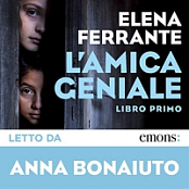 Elena Ferrante - L'amica geniale [AUDIOBOOK - AUDIBLE]