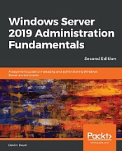 Windows Server 2019 Administration Fundamentals, 2nd Edition