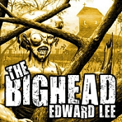 The Bighead - Edward Lee - 2018 (Horror) [Audiobook] (miok) [WWRG]