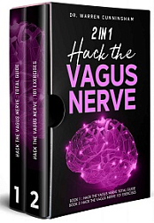 2 In 1 Hack The Vagus Nerve - Total Guide for Beginners + 101 Daily Exercises