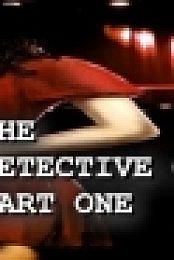 The Detective Chapters: Part One