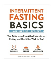 Intermittent Fasting Basics - Your Guide to the Essentials of Intermittent Fasting—and How It