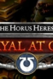 The Horus Heresy: Betrayal at Calth