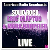 Eric Clapton & Mark Knopfler - Solid Rock (Live) (2020) Mp3 320kbps [PMEDIA] ️