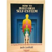 Jack Canfield - How To Build High Self-Esteem