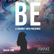 iAwake Technologies - BE - A Journey Into Presence (2019) FLAC