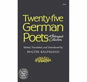Twenty-Five German Poets: A Bilingual Collection (Walter Kaufmann, ed.)