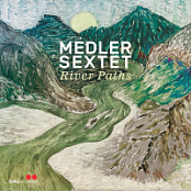 Medler Sextet - River Paths (2025) FLAC