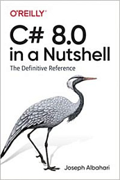 C# 8.0 in a Nutshell: The Definitive Reference 1st Edition [NulledPremium]