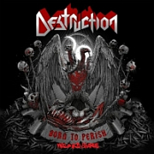 Destruction - Born to Perish 2019ak