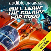 Will Leave the Galaxy for Good by  Yahtzee Croshaw