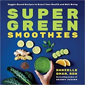 [ FreeCourseWeb ] Super Green Smoothies- Veggie-Based Recipes to Boost Your Heal...
