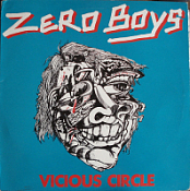 Zero Boys – Vicious Circle   HC usa 1982 Vinyl rip FLAC