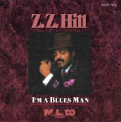 Z.Z. HILL - I'M A BLUES MAN (1983)