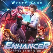 Enhancer 2 - Wyatt Kane - 2018 (Sci-Fi) [Audiobook] (miok) [WWRG]