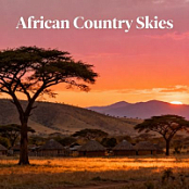 AFRICAN COUNTRY SKIES