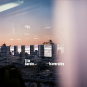 Trio Barolo - Traversees (2025) FLAC