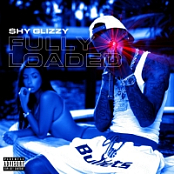 Shy Glizzy – Fully Loaded [2018][Pradyutvam]