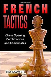 [ DevCourseWeb ] French Tactics - Chess Opening Combinations and Checkmates (Sawyer Chess Tactics)