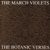 The March Violets - The Botanic Verses (1993) FLAC