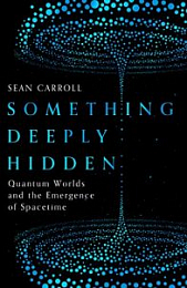 Something Deeply Hidden: Quantum Worlds and the Emergence of Spacetime [NulledPremium]