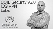 [ FreeCourseWeb ] Udemy - CCIE Security v5.0 IOS VPN Deep Dive- Labs