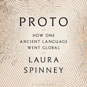 Proto: How One Ancient Language Went Global epub - Laura Spinney