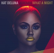 Kat DeLuna - What a Night (feat. Jeremih) {2016-Single}