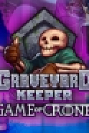 Graveyard Keeper - Game Of Crone