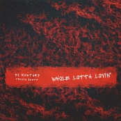 DJ Mustard - Whole Lotta Lovin' (feat. Travis Scott) {2016-Single}
