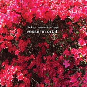 Whit Dickey, Mat Maneri, Matthew Shipp - Vessel in Orbit (2017)