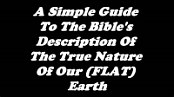 FLAT EARTH BIBLE PROOFS A Simple & Introductory Video 1080p