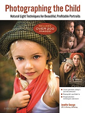 Photographing the Child - Natural Light Portrait Techniques for Beautiful, Profitable Portraits
