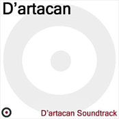 VA - D'Artacan Soundtrack (2008 - OST) (Opus ~128) [Only2]
