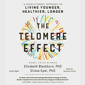 Elizabeth Blackburn, Elissa Epel - The Telomere Effect