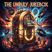 THE UNRULY JUKEBOX