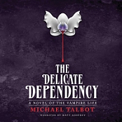 The Delicate Dependency - Michael Talbot - 2018 (Fantasy) [Audiobook] (miok)