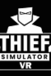 Thief Simulator VR