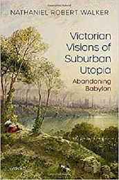 [ DevCourseWeb ] Victorian Visions of Suburban Utopia - Abandoning Babylon