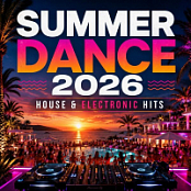 VA - Summer Dance 2026 - House & Electronic Hits.WEB.FLAC.[16bit.44.1khz]- TEAM EICHBAUM