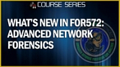 FOR572: Advanced Network Forensics: Threat Hunting, Analysis, and Incident Response [NulledPremium]