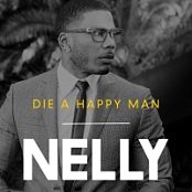 Nelly - Die a Happy Man {2016-Single}