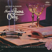 Jackie Gleason - Music For Lovers Only - (2012)-[FLAC]-[TFM]