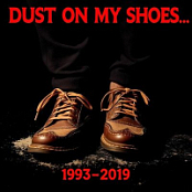 DUST ON MY SHOES....1973-2019