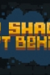 Only Shadows Left Behind