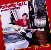 Richard Hell And The Voidoids – Destiny Street   1982  Vinyl rip FLAC