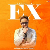EX (Punjabi Song) Jassi X.mp3